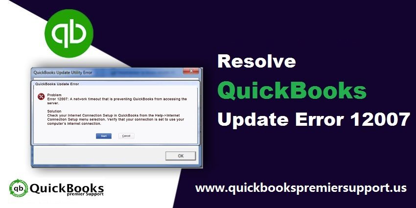 QuickBooks Update Error 12007 – Learn How to Fix, Resolve It?